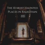 Haunted Places in Rajasthan